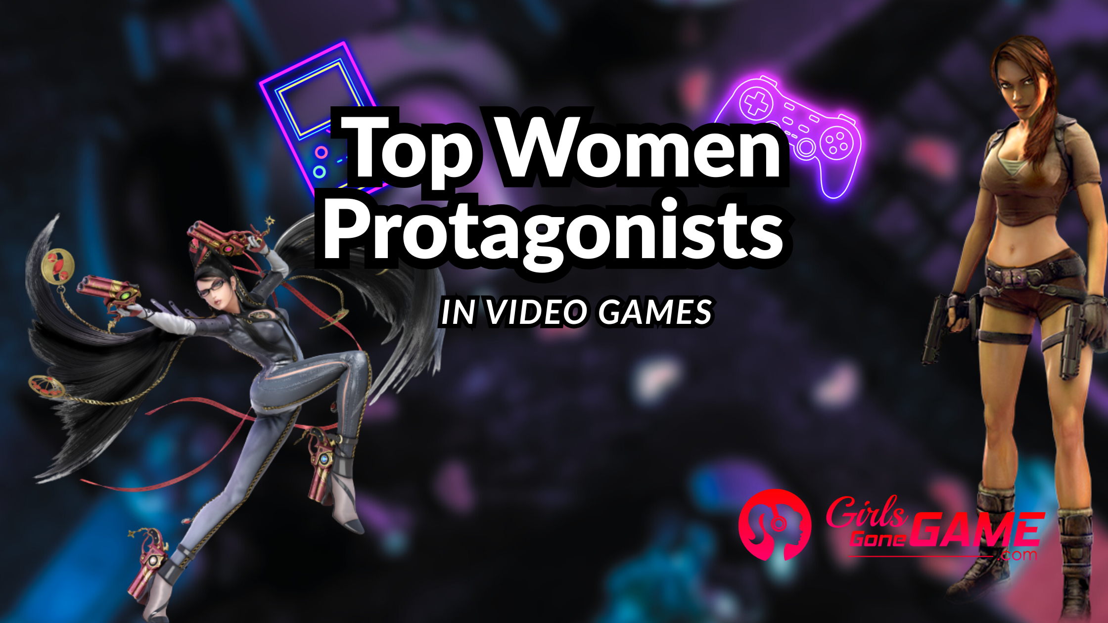 Top Women Protagonists in Video Games Who Changed Gaming Forever